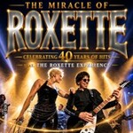 Celebrating 40 Years of Hits - The Miracle of Roxette feat. Roxette Experience